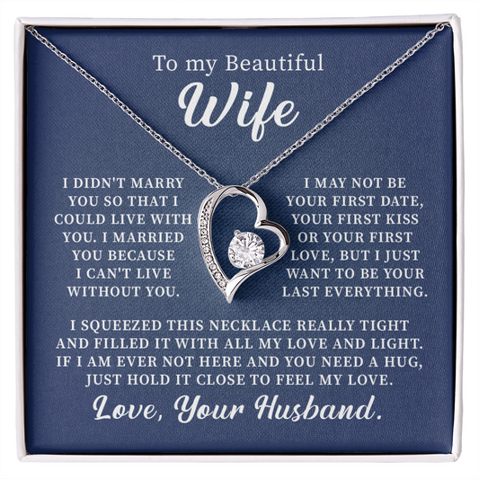 To my beautiful wife necklace i didn't marry you so that i could live with you. v3