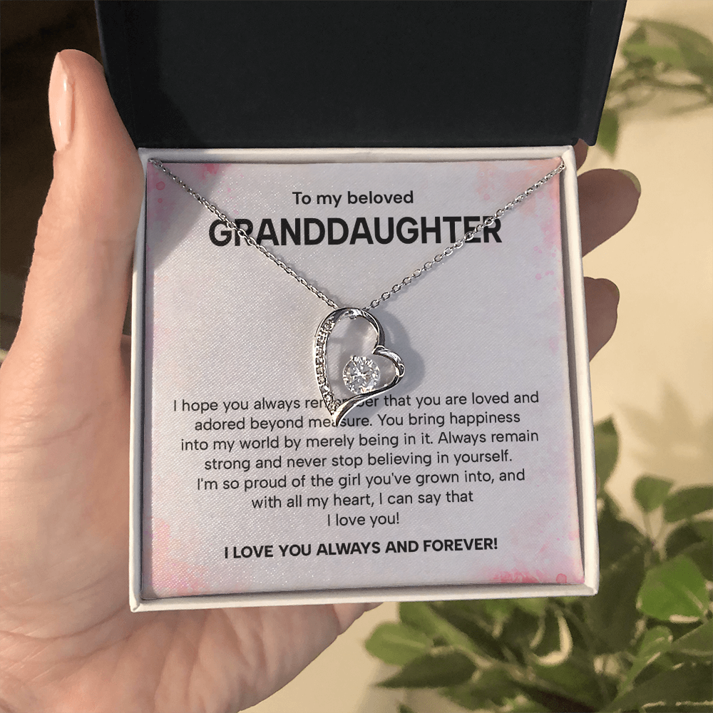 To my beloved granddaughter i hope you always remember that you are loved and adored beyond measure.