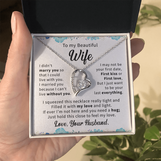 To  my beautiful wife necklace gift from husband i didn't marry you so that i could live with you.