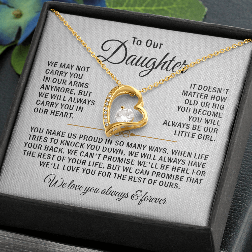 To our daughter necklace we may not carry you in our arms anymore.